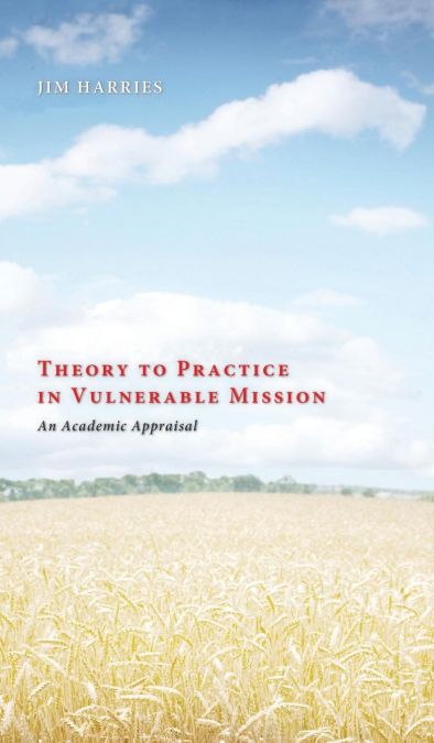 Theory to Practice in Vulnerable Mission