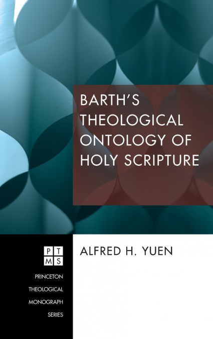 Barth’s Theological Ontology of Holy Scripture