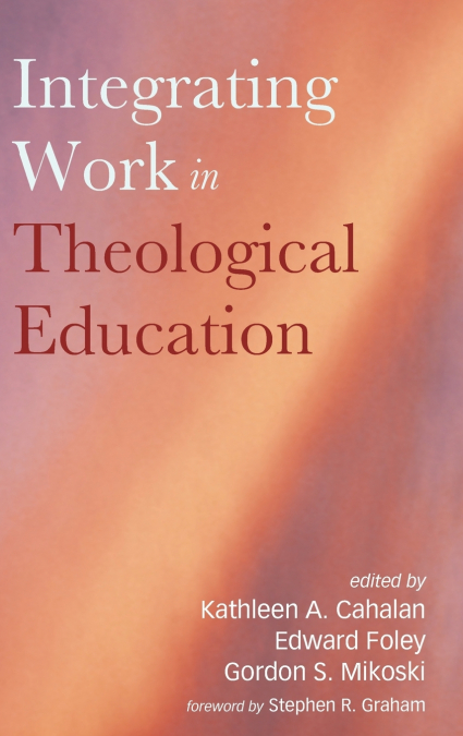 Integrating Work in Theological Education