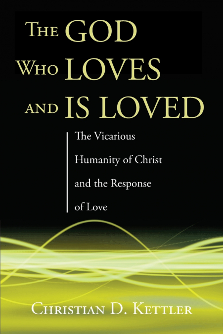 The God Who Loves and Is Loved