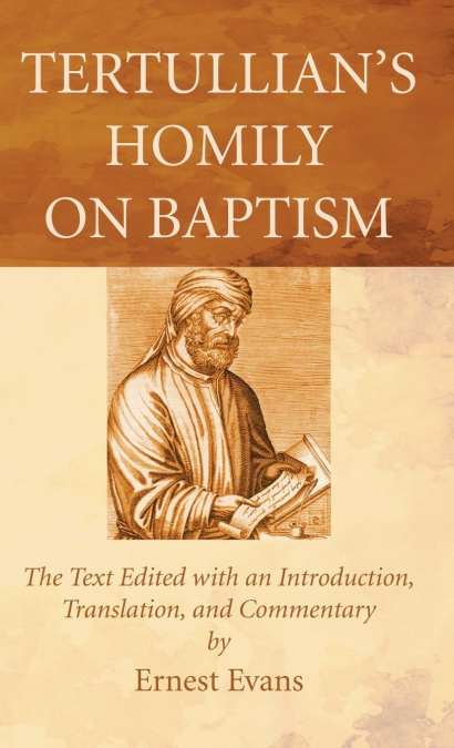 Tertullian’s Homily on Baptism