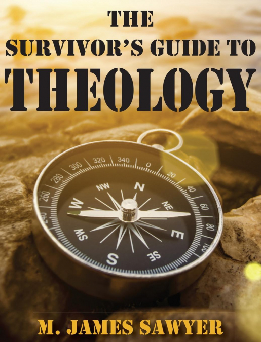 The Survivor’s Guide to Theology