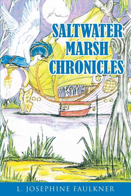 SALTWATER MARSH CHRONICLES