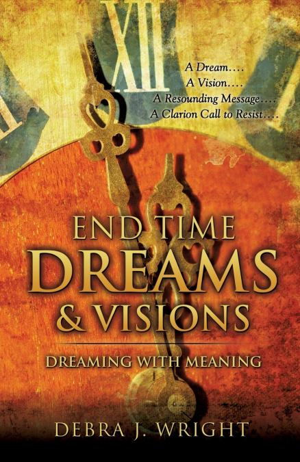 End Time Dreams & Visions