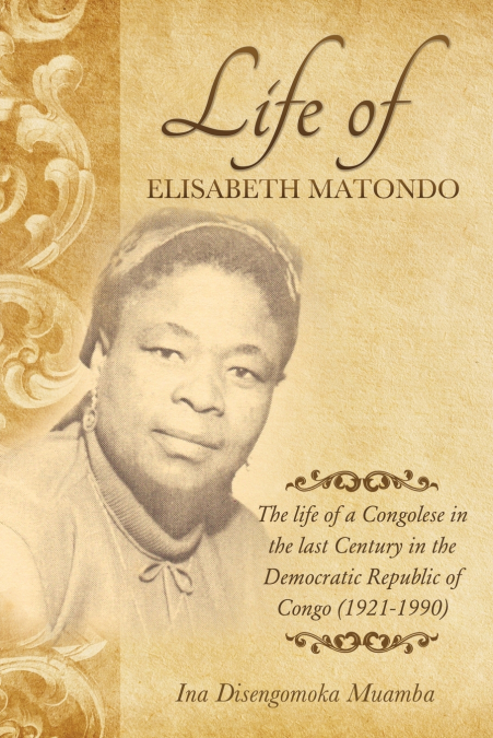 The life of  a Congolese in the  last  Century in the Democratic Republic of Congo(1921-1990)