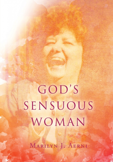 God’s Sensuous Woman