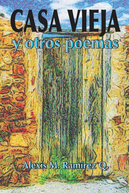 CASA VIEJA Y OTROS POEMAS
