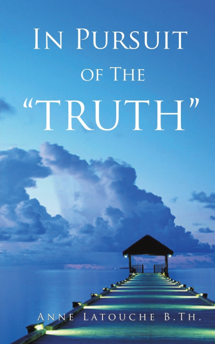 In Pursuit of the Truth