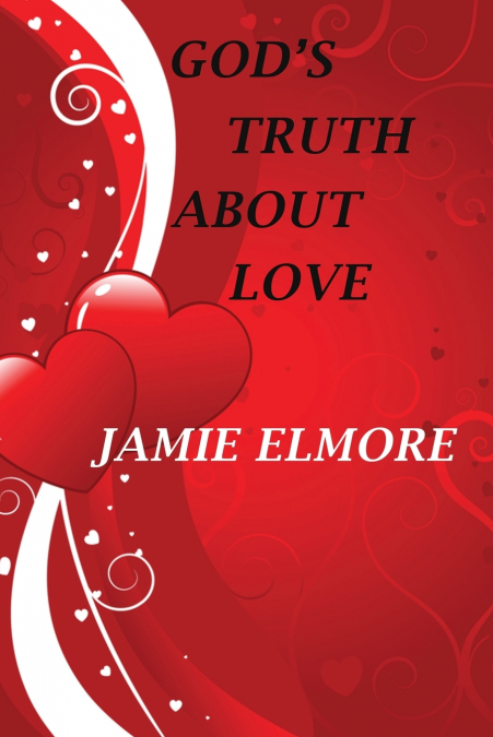 God’s Truth About Love