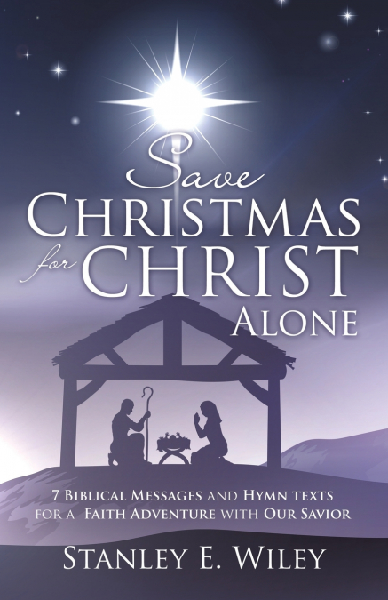 SAVE CHRISTMAS FOR CHRIST ALONE