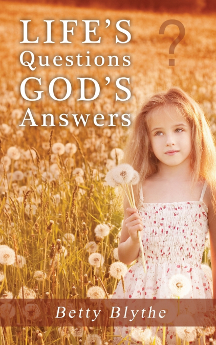 Life’s Questions God’s Answers