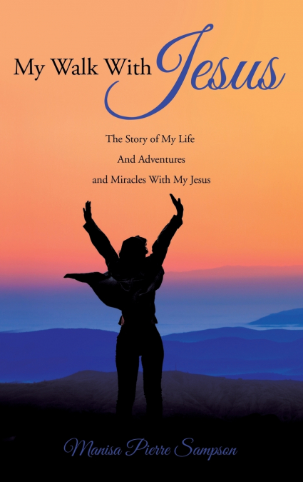 My Walk With Jesus