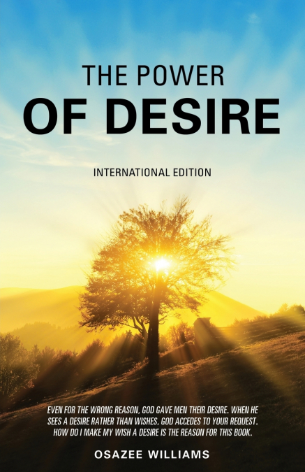 THE POWER OF DESIRE