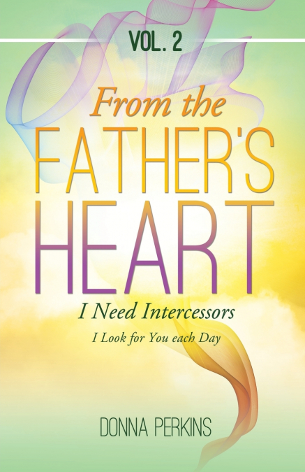 FROM THE FATHER’S HEART