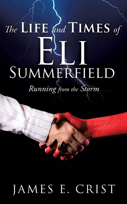 The Life and Times of Eli Summerfield