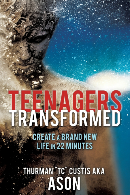 TEENAGERS TRANSFORMED