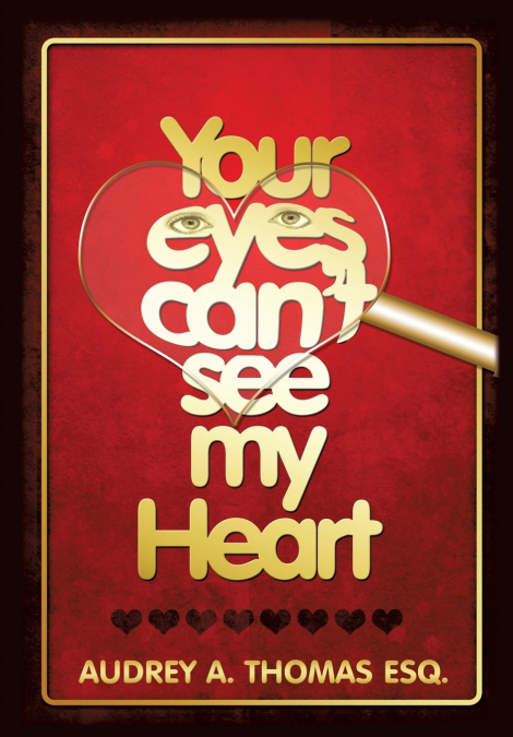YOUR EYES CAN’T SEE MY HEART