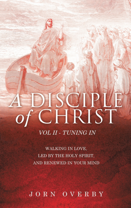 A DISCIPLE OF CHRIST VOL II - TUNING IN
