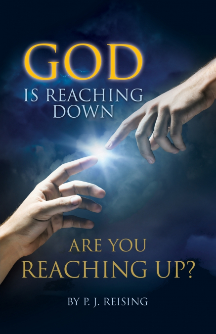 God is Reaching Down are You Reaching Up?