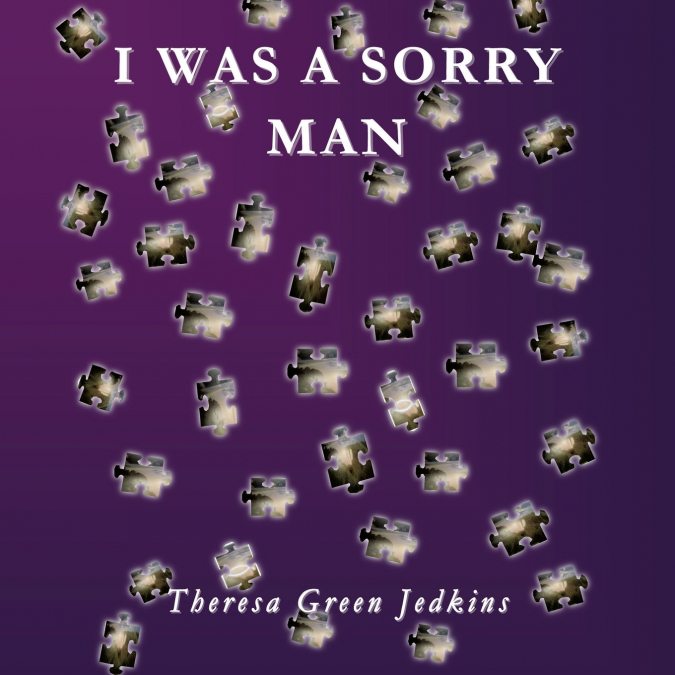 I was a sorry man
