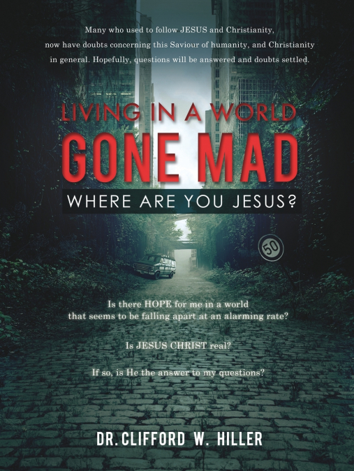 'LIVING IN A WORLD GONE MAD WHERE ARE YOU JESUS?'