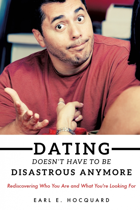 Dating Doesn’t Have to be Disastrous Anymore