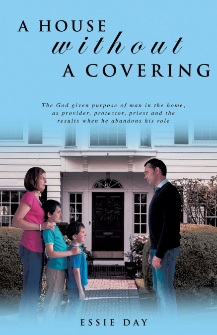 A HOUSE WITHOUT A COVERING