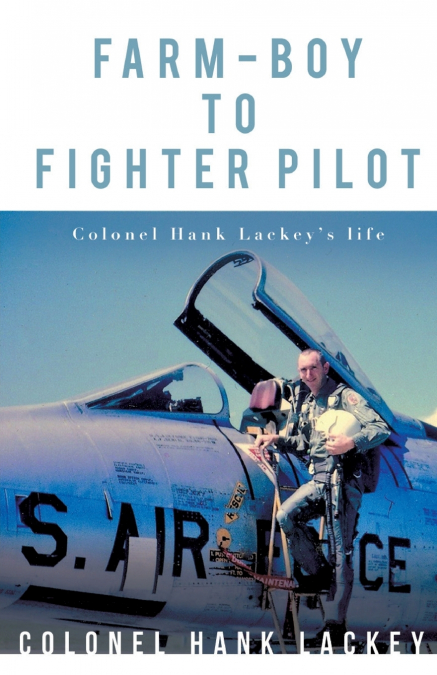 FARM-BOY TO FIGHTER PILOT