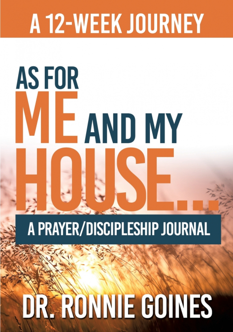 'As For Me & My House...' A Prayer and Discipleship Journal