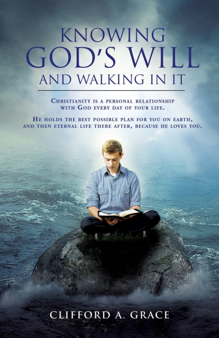 KNOWING GOD’S WILL AND WALKING IN IT
