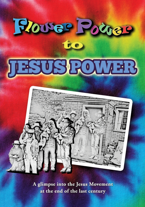 Flower Power to Jesus Power