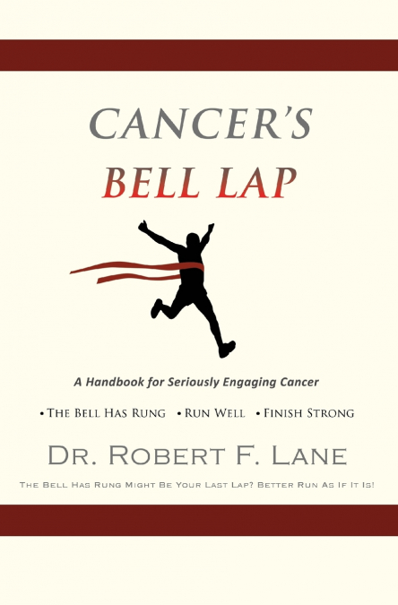 CANCER’S BELL LAP and THE DRAGON BEHIND THE DOOR