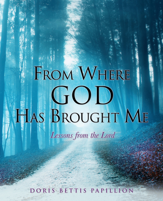 From Where God Has Brought Me