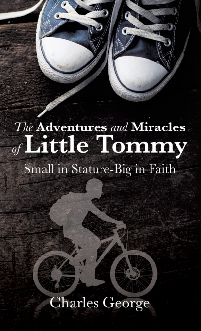 The Adventures and Miracles of Little Tommy