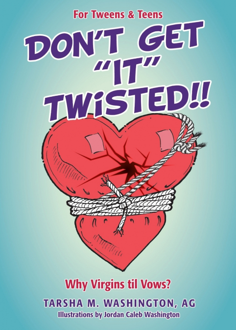 DON’T GET 'IT' TWISTED!!