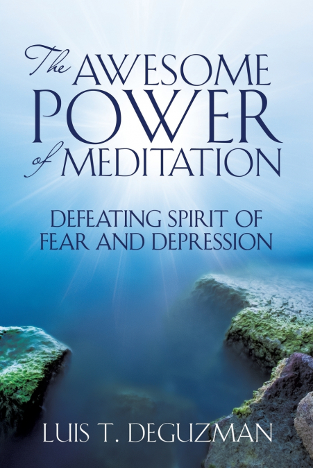 THE AWESOME POWER OF MEDITATION
