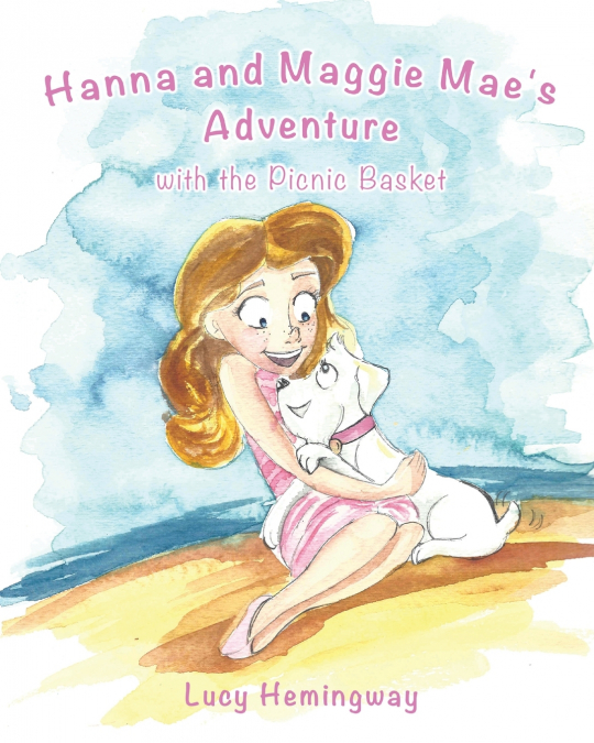 Hanna and Maggie Mae’s Adventure with the Picnic Basket