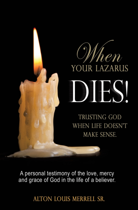 When Your Lazarus Dies!