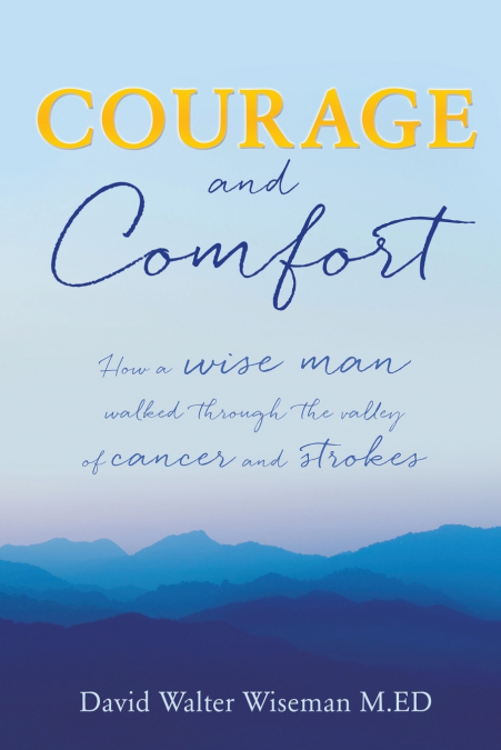 COURAGE AND COMFORT