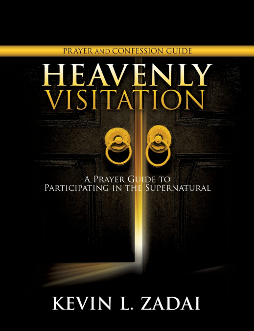 HEAVENLY VISITATION PRAYER AND CONFESSION GUIDE