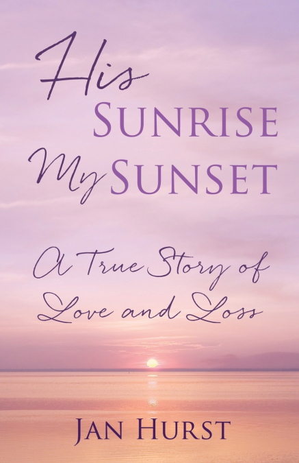His Sunrise        My Sunset