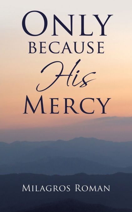 Only because His Mercy