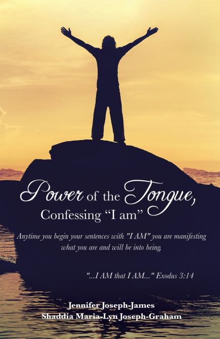 Power of the Tongue, Confessing 'I am'