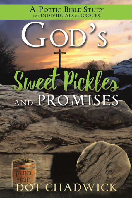 God’s Sweet Pickles and Promises