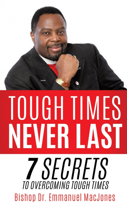 TOUGH TIMES NEVER LAST