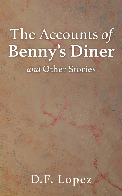 The Accounts of Benny’s Diner and Other Stories