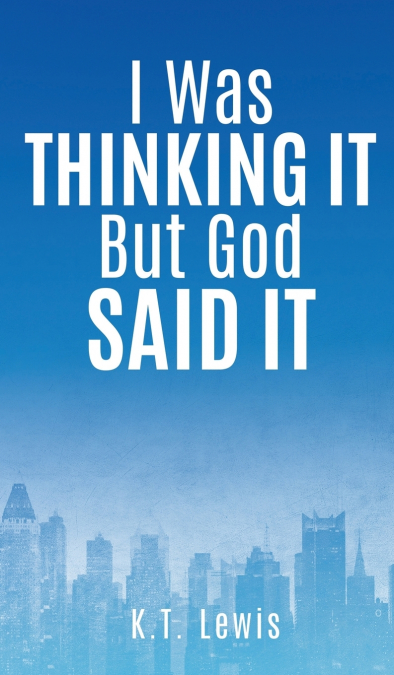 I Was Thinking It But God Said It