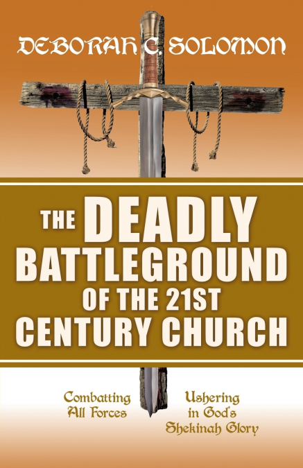 THE DEADLY BATTLEGROUND OF THE 21ST CENTURY CHURCH