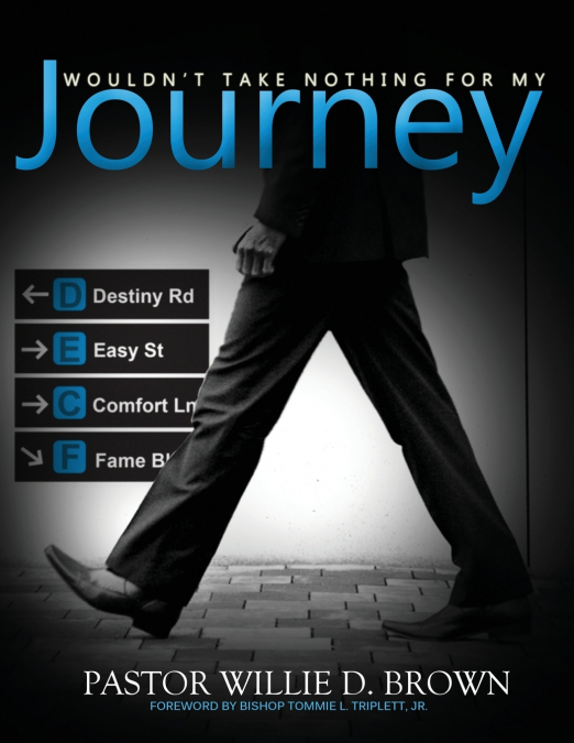 WOULDN’T TAKE NOTHING FOR MY JOURNEY