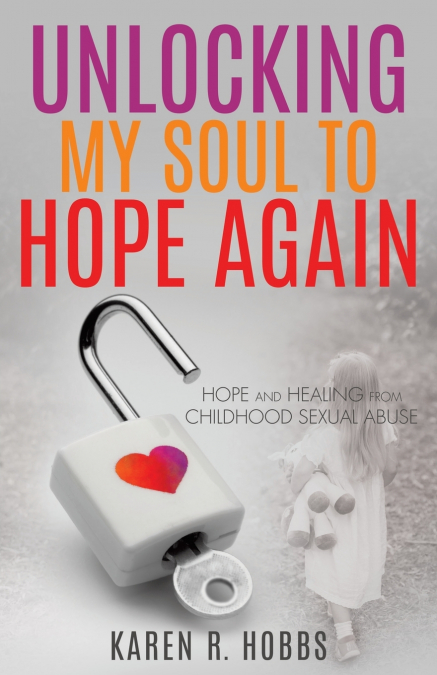 Unlocking My Soul to Hope Again
